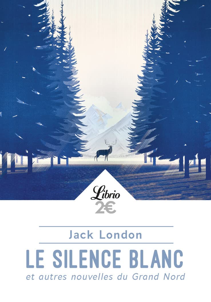 Le silence blanc et autres nouvelles du Grand Nord – Jack London